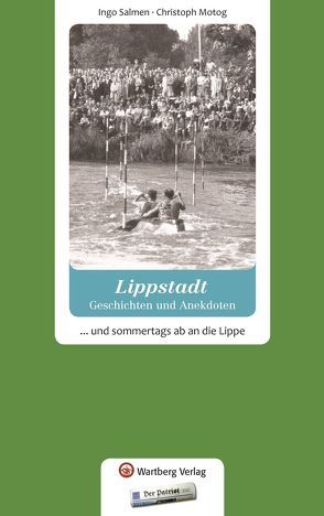 Lippstadt – Geschichten und Anekdoten von Motog,  Christoph, Salmen,  Ingo