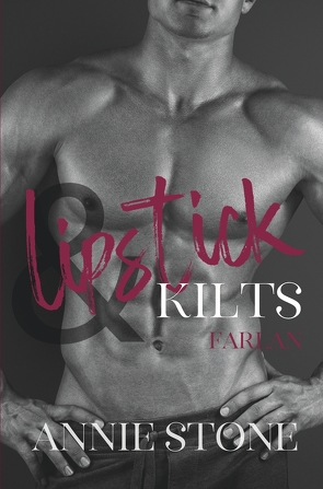 Lipstick & Kilts – Farlan von Stone,  Annie