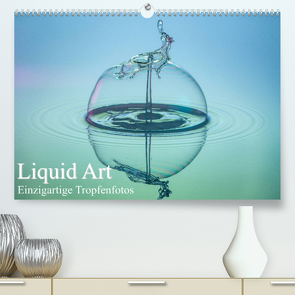 Liquid Art, Einzigartige Tropfenfotos (Premium, hochwertiger DIN A2 Wandkalender 2023, Kunstdruck in Hochglanz) von Josef Schüler,  Karl