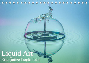 Liquid Art, Einzigartige Tropfenfotos (Tischkalender 2023 DIN A5 quer) von Josef Schüler,  Karl