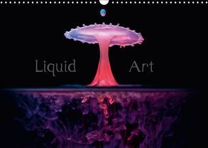 Liquid Art – Magische Momente mit Wassertropfen (Wandkalender 2018 DIN A3 quer) von Reugels,  Markus