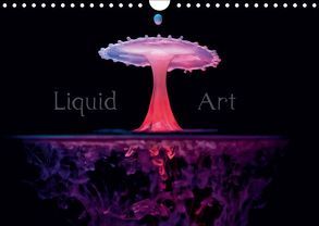 Liquid Art – Magische Momente mit Wassertropfen (Wandkalender 2019 DIN A4 quer) von Reugels,  Markus