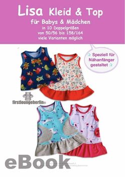 Lisa Kleid & Top Schnittmuster für Gr. 50 bis 164 von firstloungeberlin von Schille,  Ina