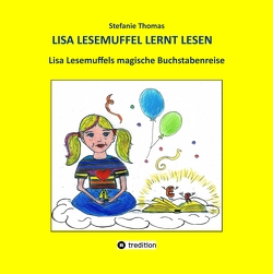 Lisa Lesemuffel lernt lesen von Thomas,  Stefanie