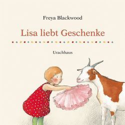 Lisa liebt Geschenke von Blackwood,  Freya, Stehle,  Michael