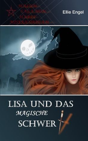 Lisa und das magische Schwert von Engel,  Ellie