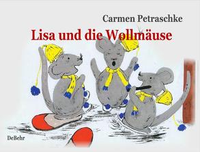 Lisa und die Wollmäuse – Bilderbuch von DeBehr,  Verlag, Petraschke,  Carmen