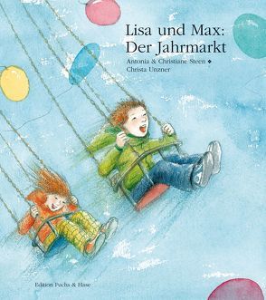 Lisa und Max. Der Jahrmarkt von Unzner,  Christa