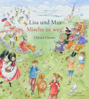 Lisa und Max. Mischa ist weg! von Unzner,  Christa