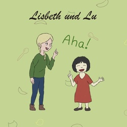 Lisbeth und Lu von Heuer,  Felix