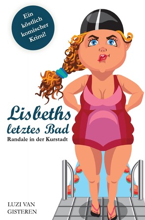 Lisbeths letztes Bad von van Gisteren,  Luzi