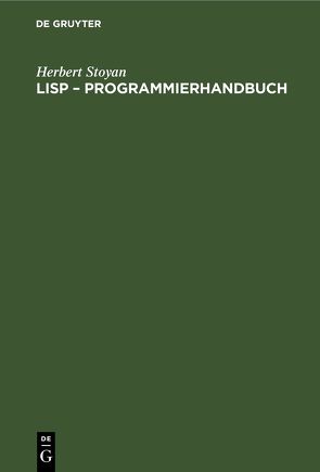 LISP – Programmierhandbuch von Stoyan,  Herbert