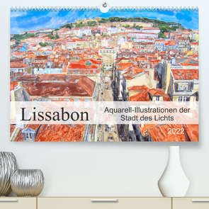 Lissabon – Aquarell-Illustrationen der Stadt des Lichts (Premium, hochwertiger DIN A2 Wandkalender 2022, Kunstdruck in Hochglanz) von Frost,  Anja