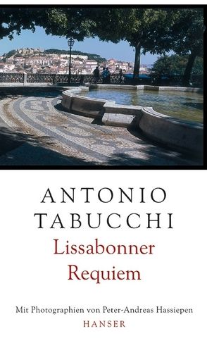 Lissabonner Requiem von Fleischanderl,  Karin, Hassiepen,  Peter-Andreas, Tabucchi,  Antonio