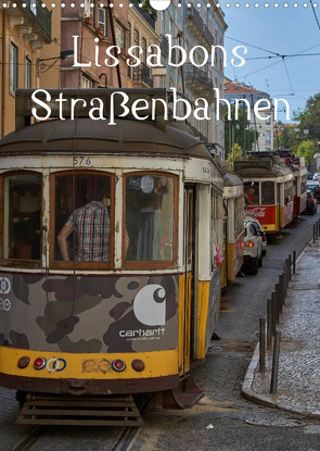 Lissabons Straßenbahnen (Wandkalender 2023 DIN A3 hoch) von Bangert,  Mark