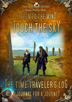 Listen To The Wind And Touch The Sky – The Time Traveler’s Log von Mole,  Hans Maria, Wolfrhine,  Basil, Wolfrhine,  Tina