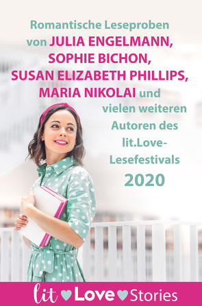 lit.Love.Stories 2020 von Andrews,  Ivy, Arensmeier,  Jasmin, Bichon,  Sophie, Durst-Benning,  Petra, Engelmann,  Julia, Gerritsen,  Tess, Hilgenberg,  Julie, Hoersch,  Judith, Jana,  Stephanie, Keeland,  Vi, Kiefer,  Lena, Knoll,  Rebekka, Kollritsch,  Ursula, Lee,  Geneva, Martens,  Jette, Money-Coutts,  Sophia, Nikolai,  Maria, Pelich,  Emily, Phillips,  Susan Elizabeth, Schüler,  Charlotte, Schwandt,  Dana, Winter,  Claudia