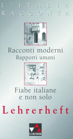 L’Italia racconta. Italienische Lektürereihe / L’Italia racconta LH 3+4 von Becker,  Norbert, Martin,  Hannelore, Velten,  Raffaela Sgrosso