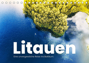 Litauen – Eine unvergessliche Reise ins Baltikum. (Tischkalender 2022 DIN A5 quer) von SF