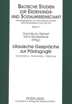 Litauische Gespräche zur Pädagogik von Musteikiene,  Irena, Reinert,  Gerd-Bodo