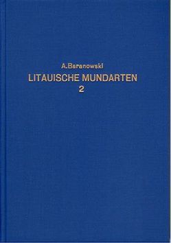 Litauische Mundarten / Litauische Mundarten – Band 2 von Baranowski,  Anton, Specht,  F.