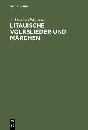 Litauische Volkslieder und Märchen von Brugmann,  K., Leskien,  A.