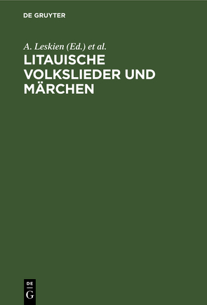 Litauische Volkslieder und Märchen von Brugmann,  K., Leskien,  A.