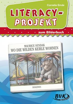 Literacy-Projekt zu Wo die wilden Kerle wohnen von Brombacher,  Mareike