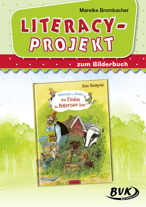 Literacy-Projekt zum Bilderbuch Wie Findus zu Pettersson kam von Brombacher,  Mareike