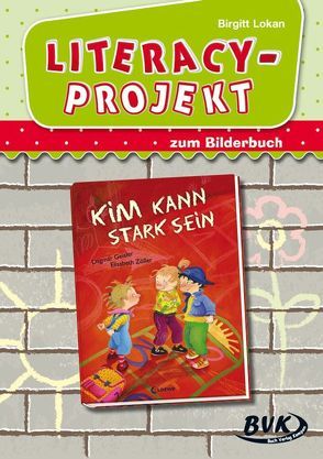 Literacy-Projekt zum Bilderbuchkino „Kim kann stark sein“ von Lokan,  Birgitt