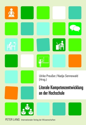 Literale Kompetenzentwicklung an der Hochschule von Preußer,  Ulrike, Sennewald,  Nadja