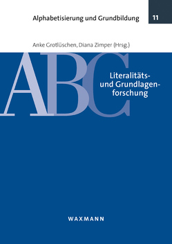 Literalitäts- und Grundlagenforschung von Bonna,  Franziska, Buddeberg,  Klaus, Epstein,  Alf-Tomas, Euringer,  Caroline, Grotlüschen,  Anke, Heinemann,  Alisha M.B., Jeantheau,  Jean-Pierre, Krämer,  Judith Elise, Mania,  Ewelina, Nienkemper,  Barbara, Riekmann,  Wibke, Schepers,  Claudia, Tröster,  Monika, Zimper,  Diana