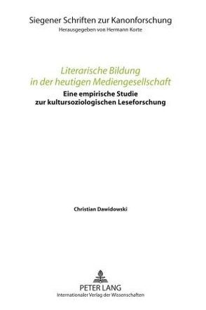 Literarische Bildung in der heutigen Mediengesellschaft von Dawidowski,  Christian