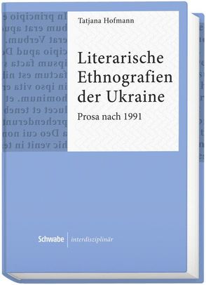 Literarische Ethnografien der Ukraine von Hofmann,  Tatjana