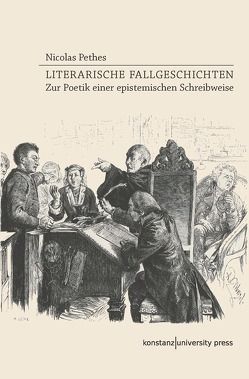 Literarische Fallgeschichten von Pethes,  Nicolas