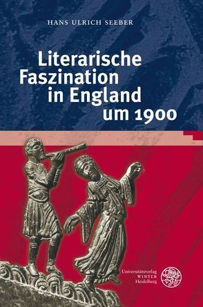 Literarische Faszination in England um 1900 von Seeber,  Hans-Ulrich