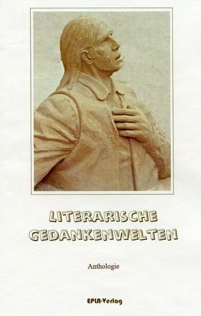 Literarische Gedankenwelten von Plachetka,  Erwin