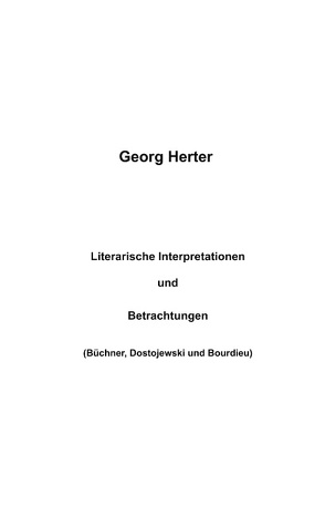 Literarische Interpretationen und Betrachtungen von Herter,  Georg