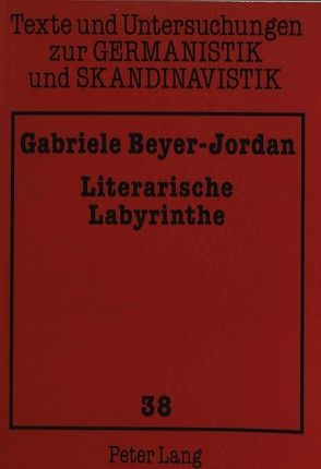 Literarische Labyrinthe von Beyer-Jordan,  Gabriele