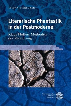 Literarische Phantastik in der Postmoderne von Kreuzer,  Stefanie