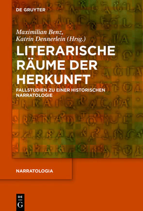 Literarische Räume der Herkunft von Benz,  Maximilian, Dennerlein,  Katrin