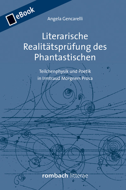 Literarische Realitätsprüfung des Phantastischen von Gencarelli,  Angela