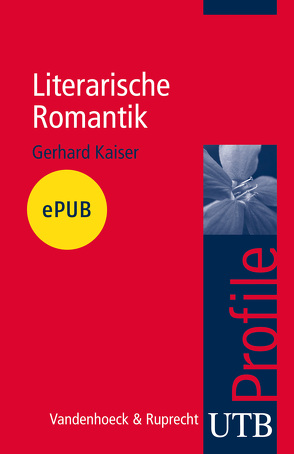 Literarische Romantik von Kaiser,  Gerhard