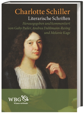 Literarische Schriften von Dahlmann-Resing,  Andrea, Kage,  Melanie, Pailer,  Gaby, Schiller,  Charlotte