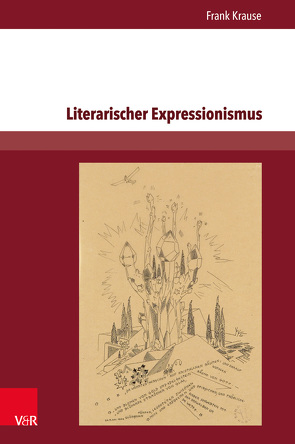 Literarischer Expressionismus von Krause,  Frank