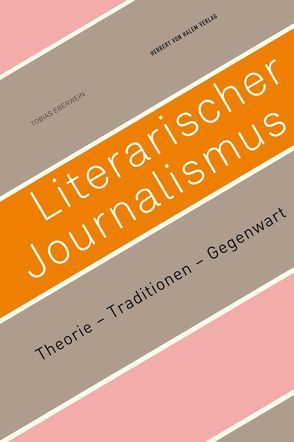 Literarischer Journalismus. Theorie – Traditionen – Gegenwart von Eberwein,  Tobias