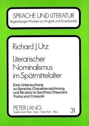 Literarischer Nominalismus im Spätmittelalter von Utz,  Richard J.