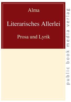 Literarisches Allerlei von alma