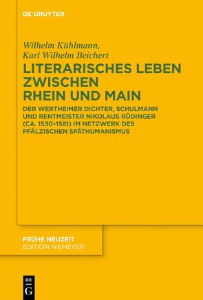 Literarisches Leben zwischen Rhein und Main von Beichert,  Karl Wilhelm, Kühlmann,  Wilhelm