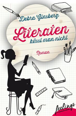 Literaten küsst man nicht von Bezzenberger,  Marie-Luise, Ginsberg,  Debra